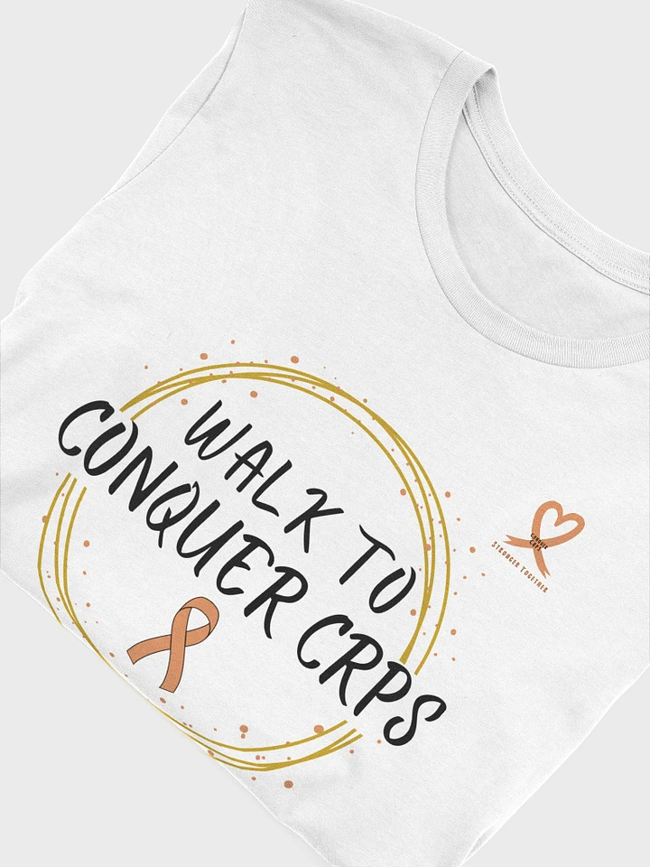 OFFICIAL Walk to Conquer CRPS T-Shirt -Black Print (Unisex) product image (1)