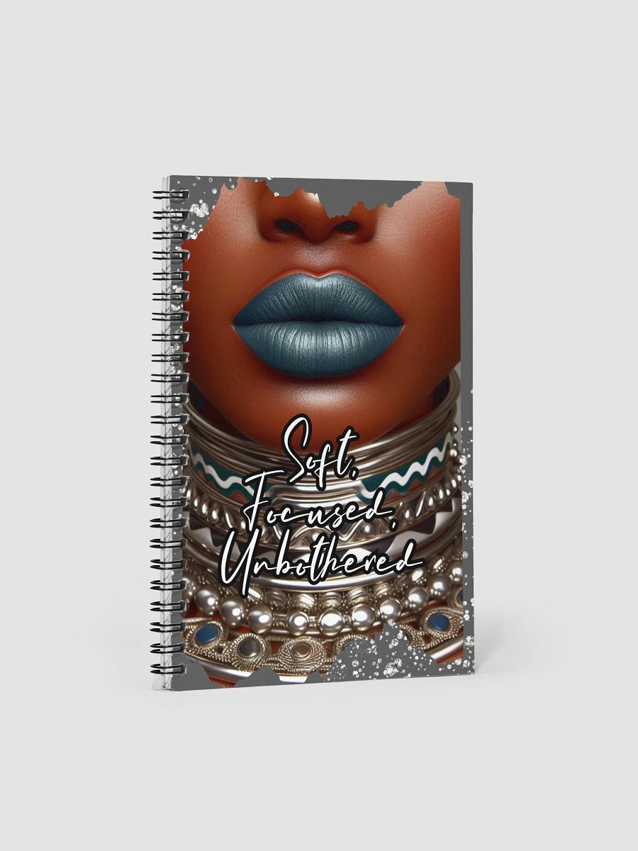 Soft. Focused. Unbothered. | Spiral Notebook product image (2)