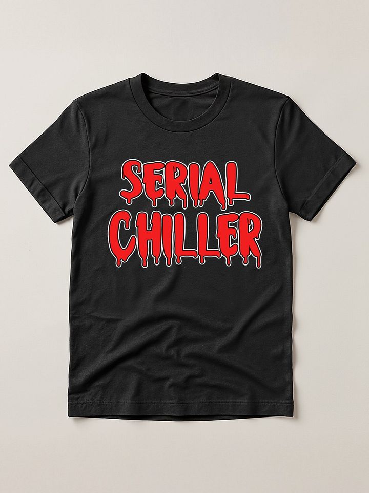 Serial Chiller T-shirt product image (1)