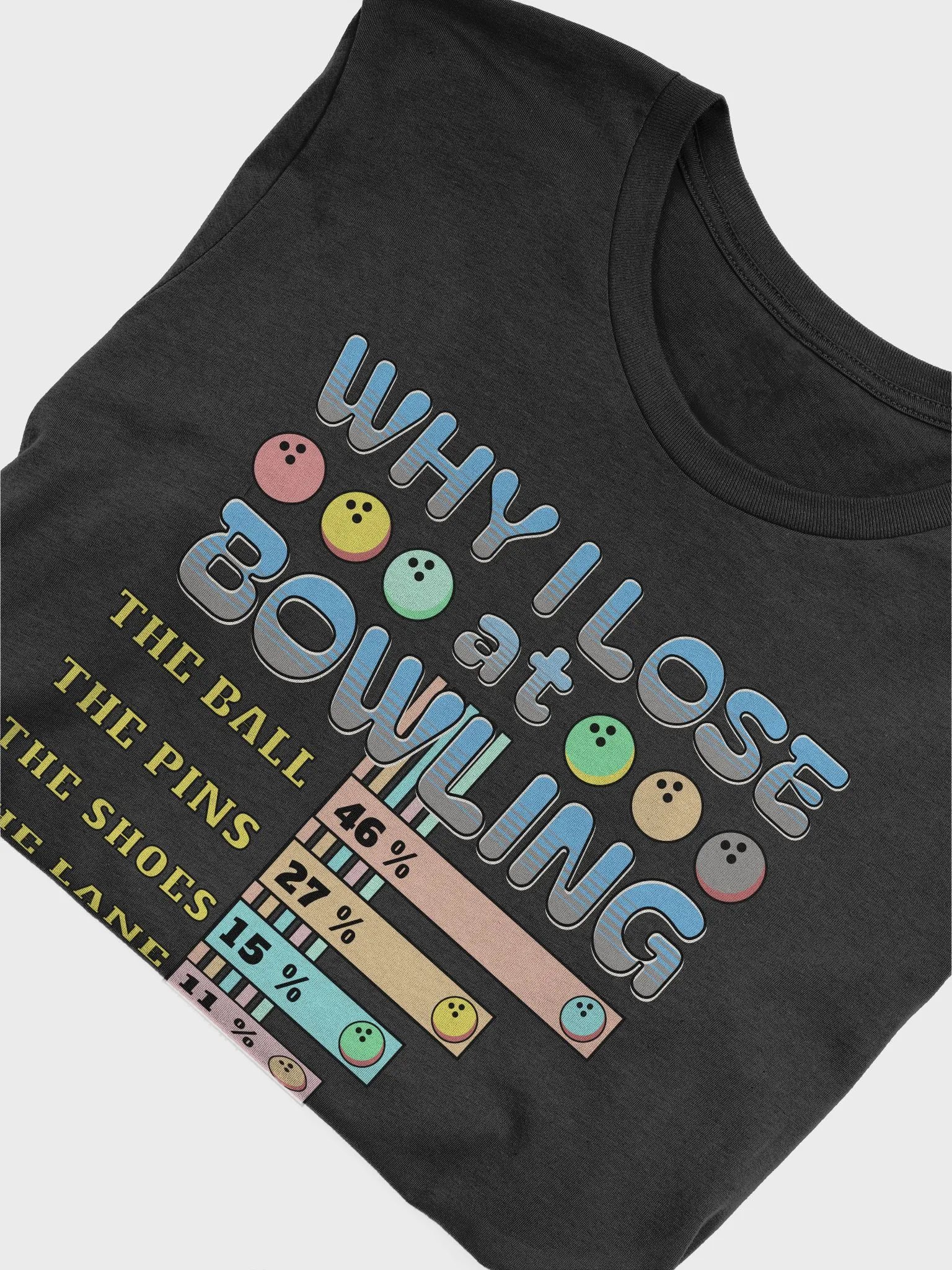Why I Lose At Bowling Excuses T-shirt product image (3)