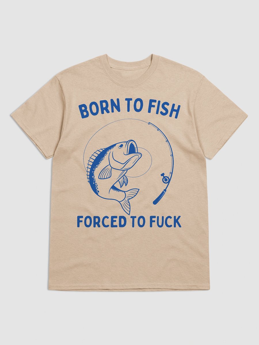 Born to fish forced to f product image (29)