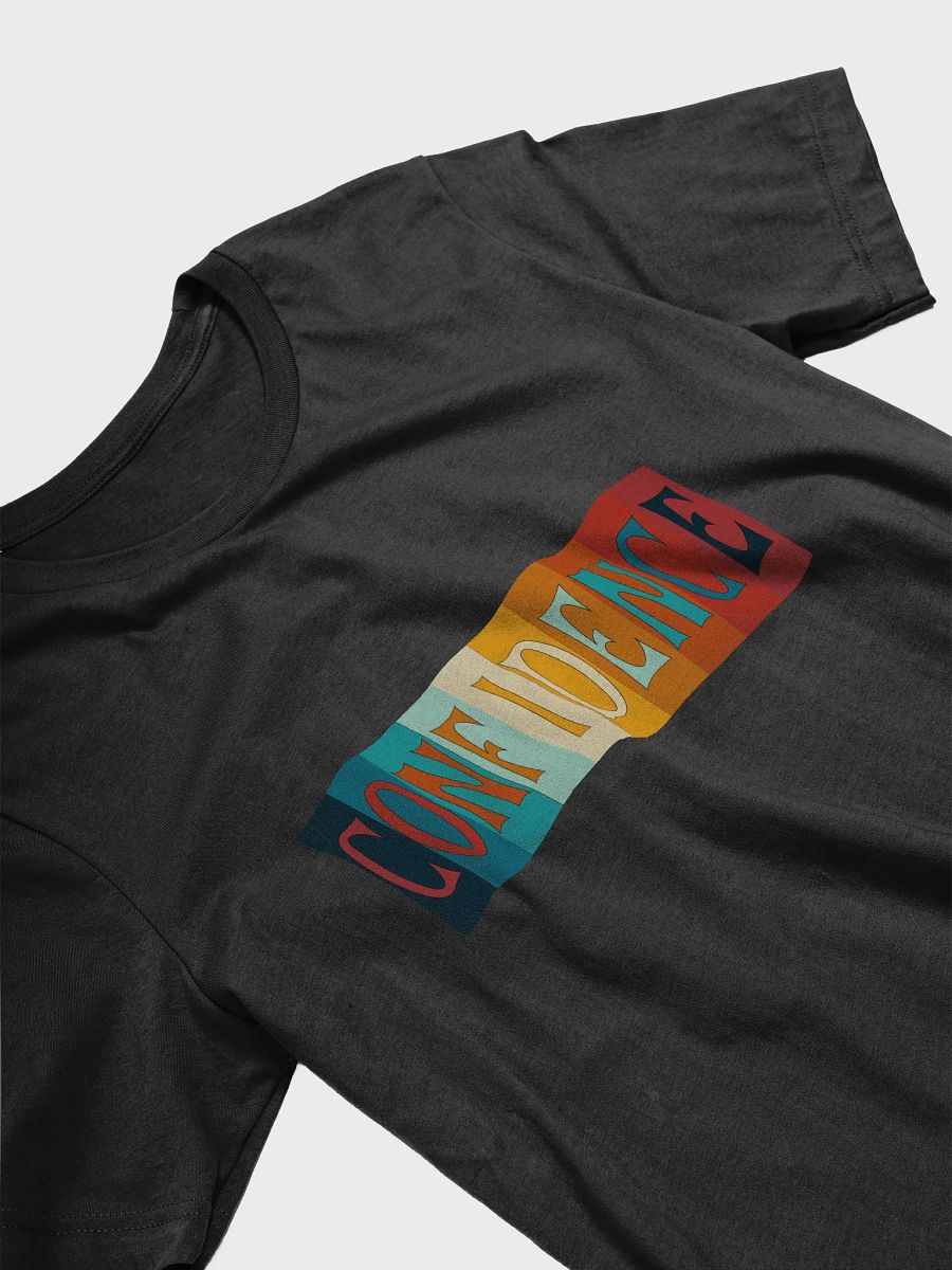 Confidence Design T-Shirt #514 product image (4)