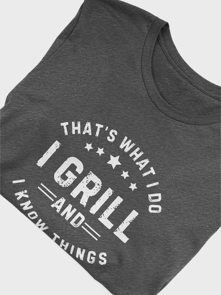 I Grill And Know Things - Unisex T-shirt Bella Canvas 3001 product image (22)