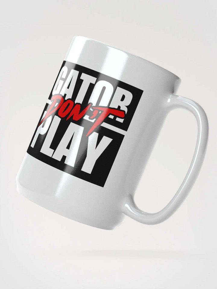 Gator Don't play white mug product image (2)