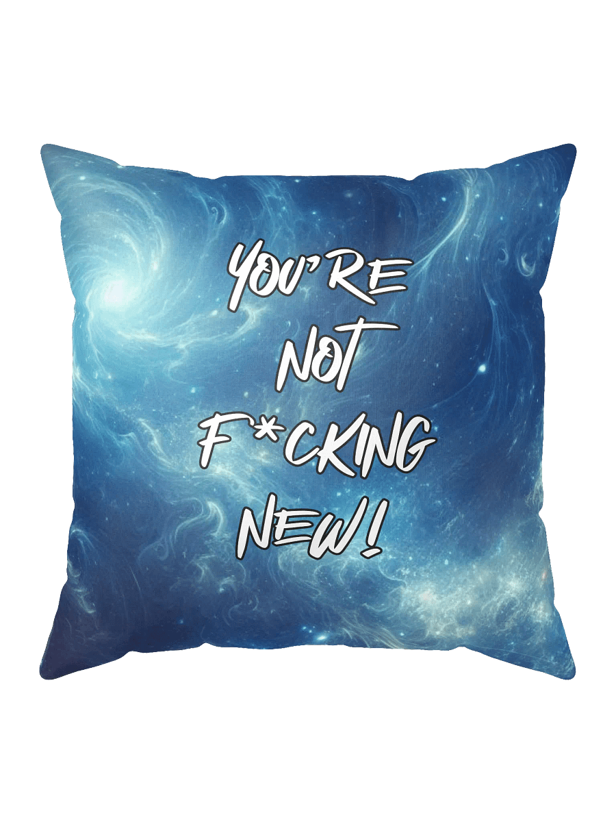 Elevated - You're Not F*cking New All-Over Print Pillow product image (1)