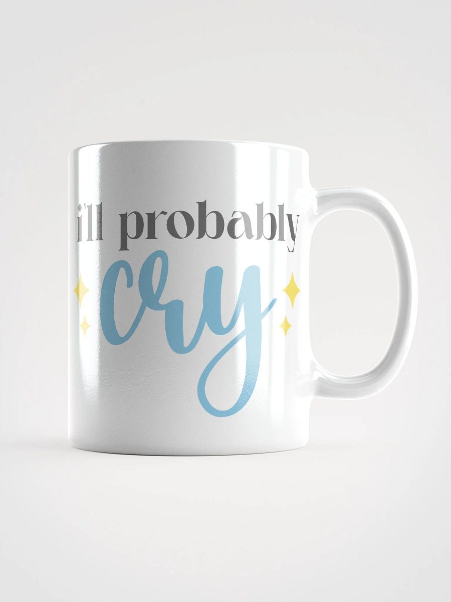 I'll probably cry mug product image (1)