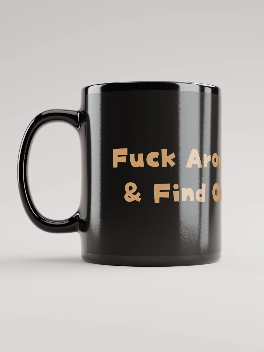 Fuck Around & Find Out Mug product image (6)