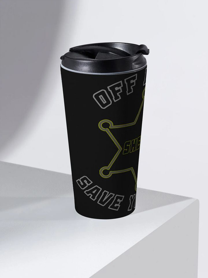"Off Duty, Save Yourself" Sheriff Coffee Tumbler product image (2)