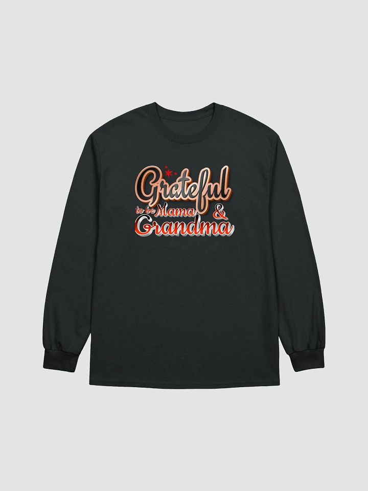 Grateful Mama & Grandma Long Sleeve Tee product image (1)