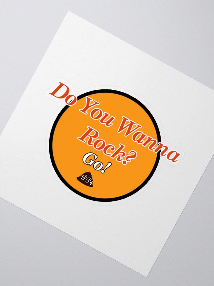 Do You Wanna Rock? Go! Sticker product image (2)