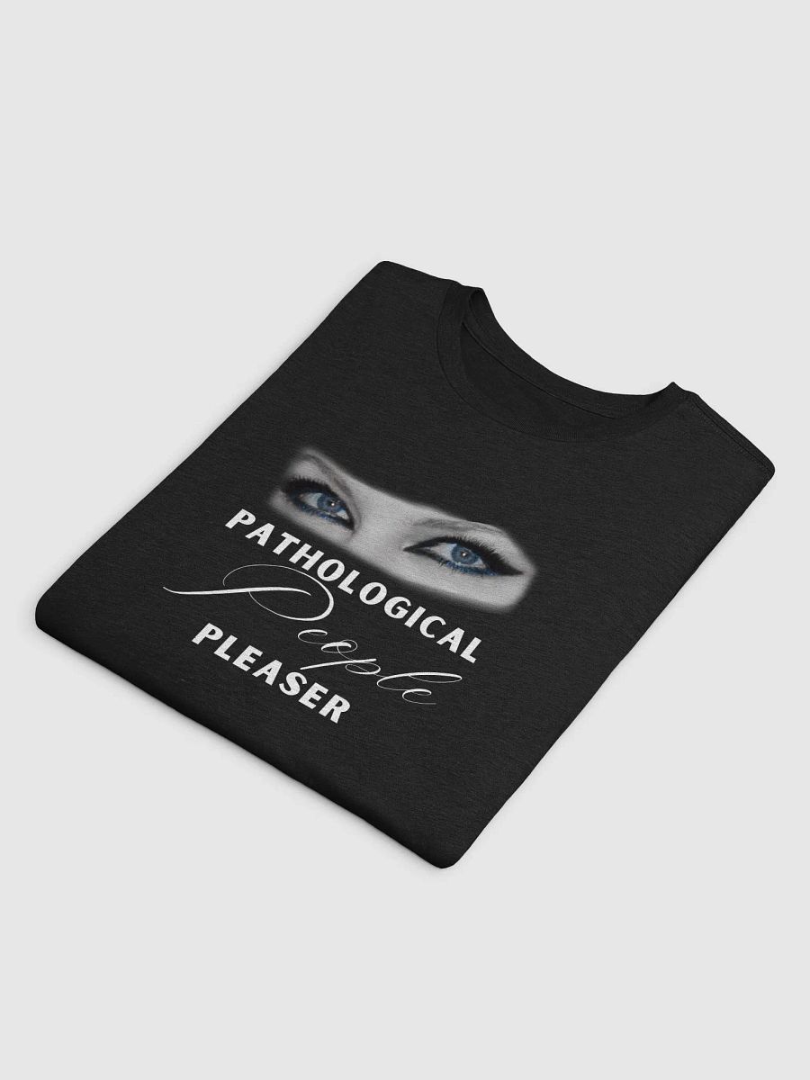 Pathological People Pleaser T-Shirt product image (85)