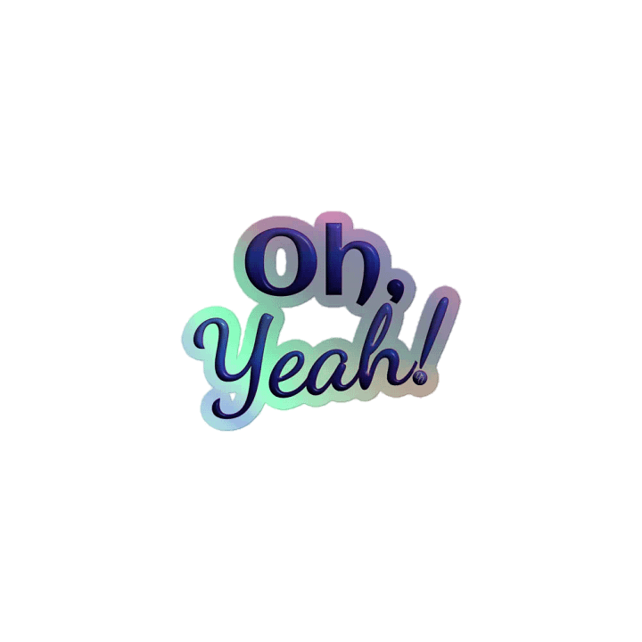 Oh, Yeah! - Sticker product image (1)