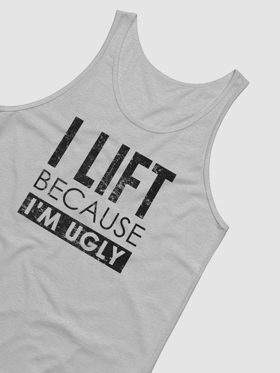 I lift because I'm Ugly Tank product image (3)