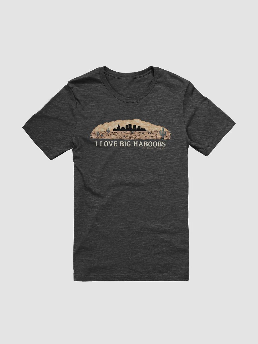 "I Love Big Haboobs" - T-Shirt Light Text Mode product image (1)