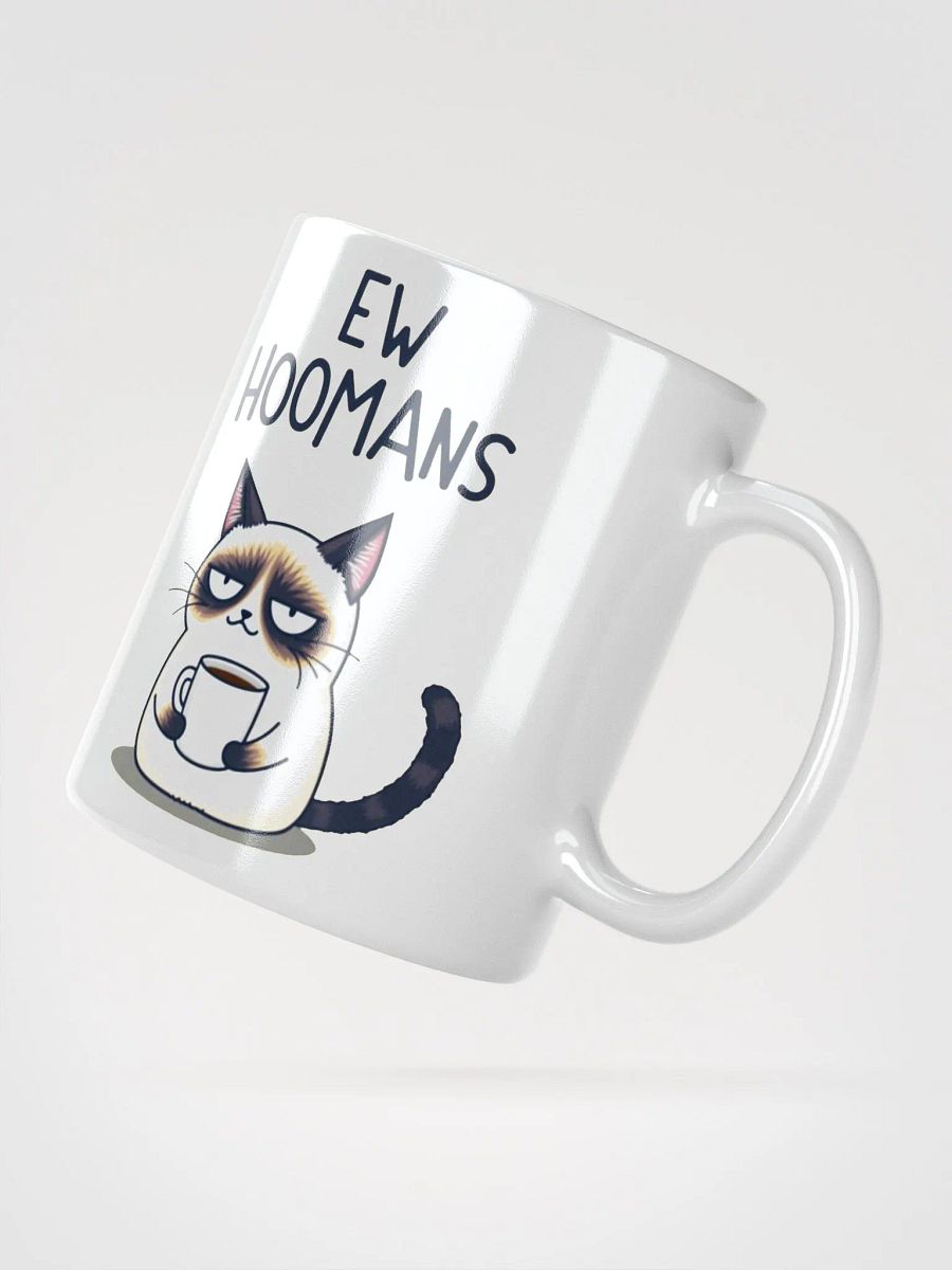 Grumpy Coffee Cat Ew Hoomans product image (4)