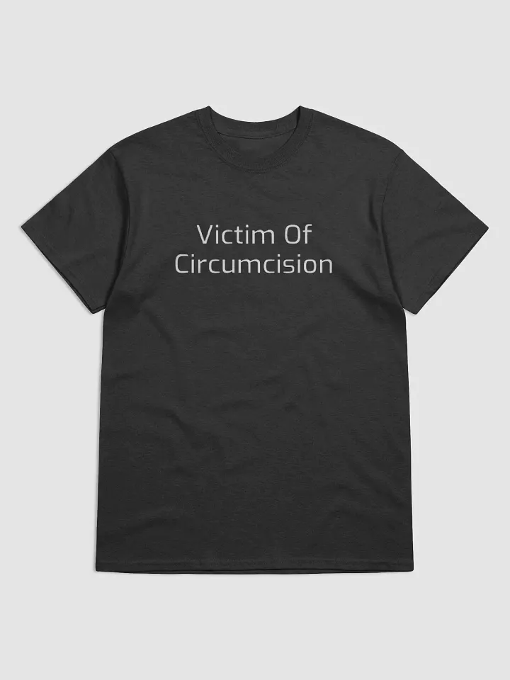 "Controversial ‘Victim of Circumcision’ Tee – Graphic T-Shirt with Bold Message" product image (1)