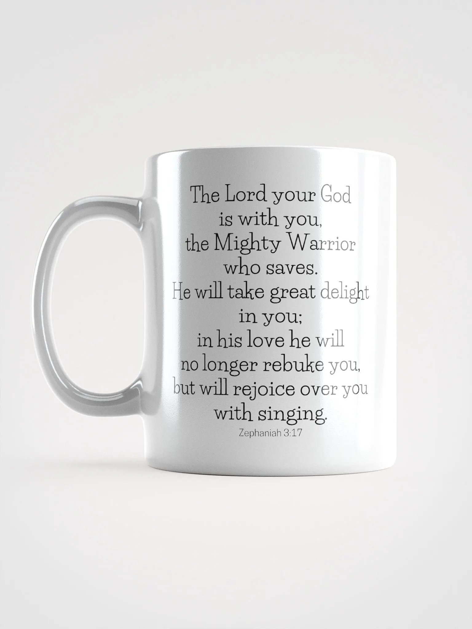 The Lord Your God Is With You The Mighty Warrior Who Saves Zephaniah 3:17 White Glossy Mug 11/15/20oz product image (6)
