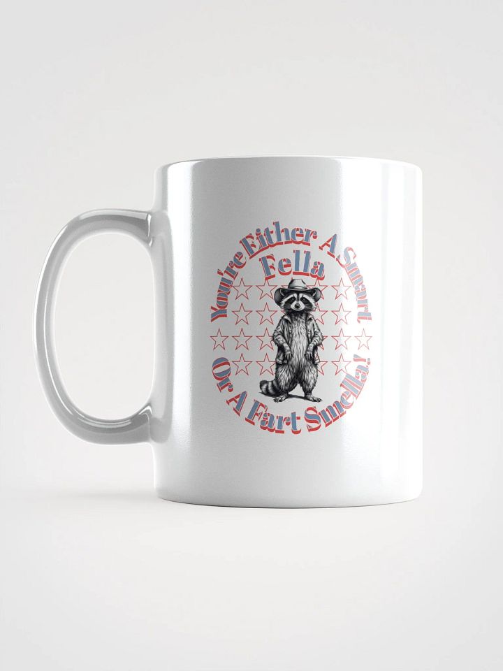 Youre Either A Smart Fella Or A Fart Smella Raccoon Wild West Mug product image (1)