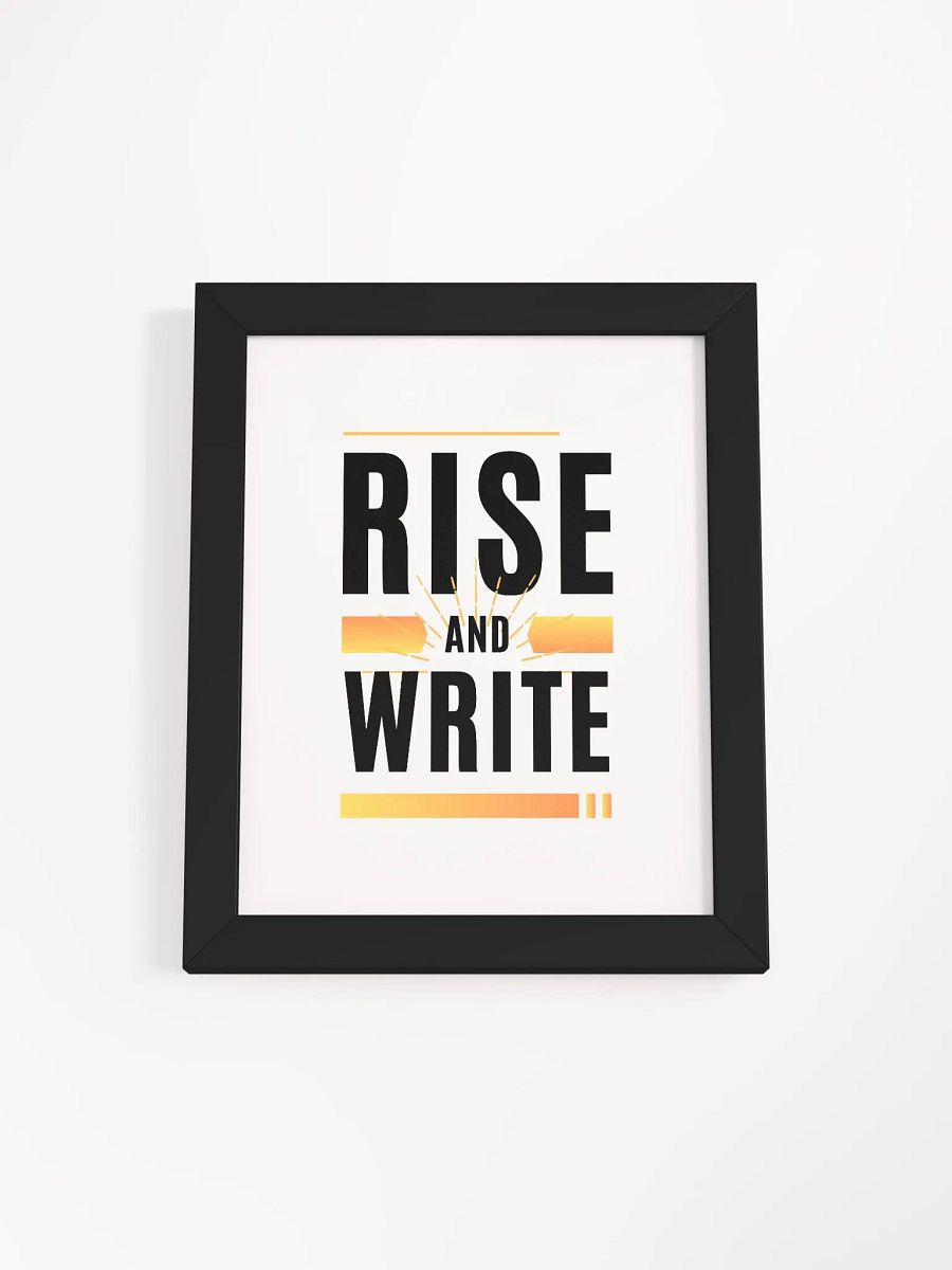 Rise and Write Framed Poster product image (1)