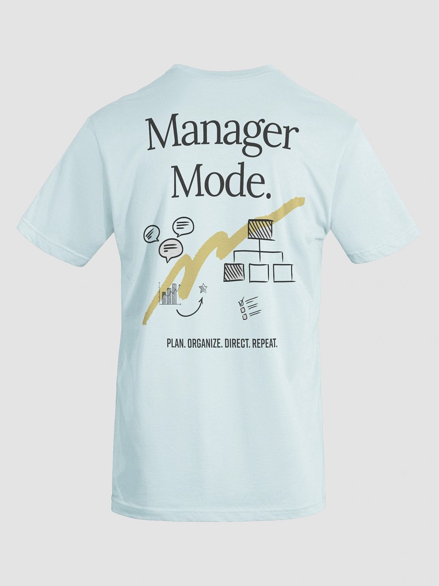 Manager Mode. T-Shirt product image (37)