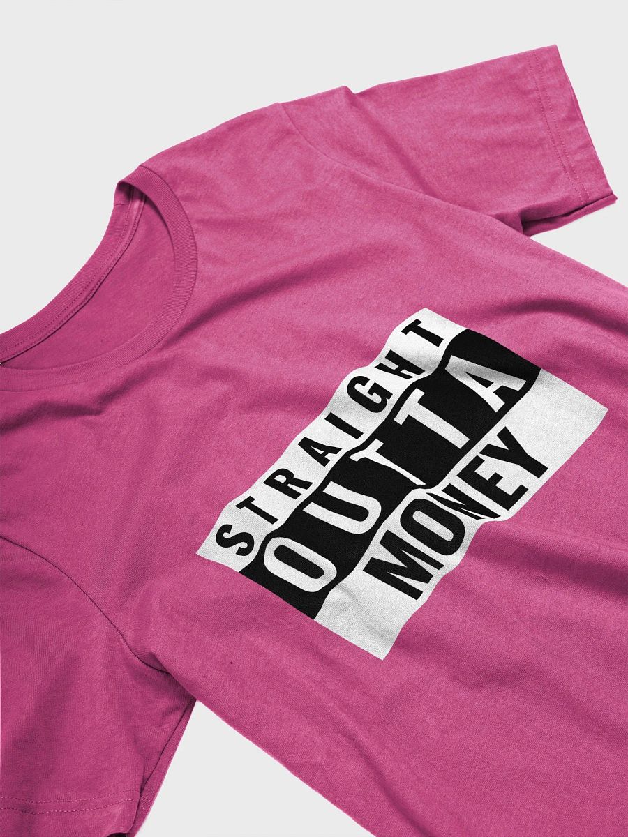 Straight outta money Tee. product image (32)