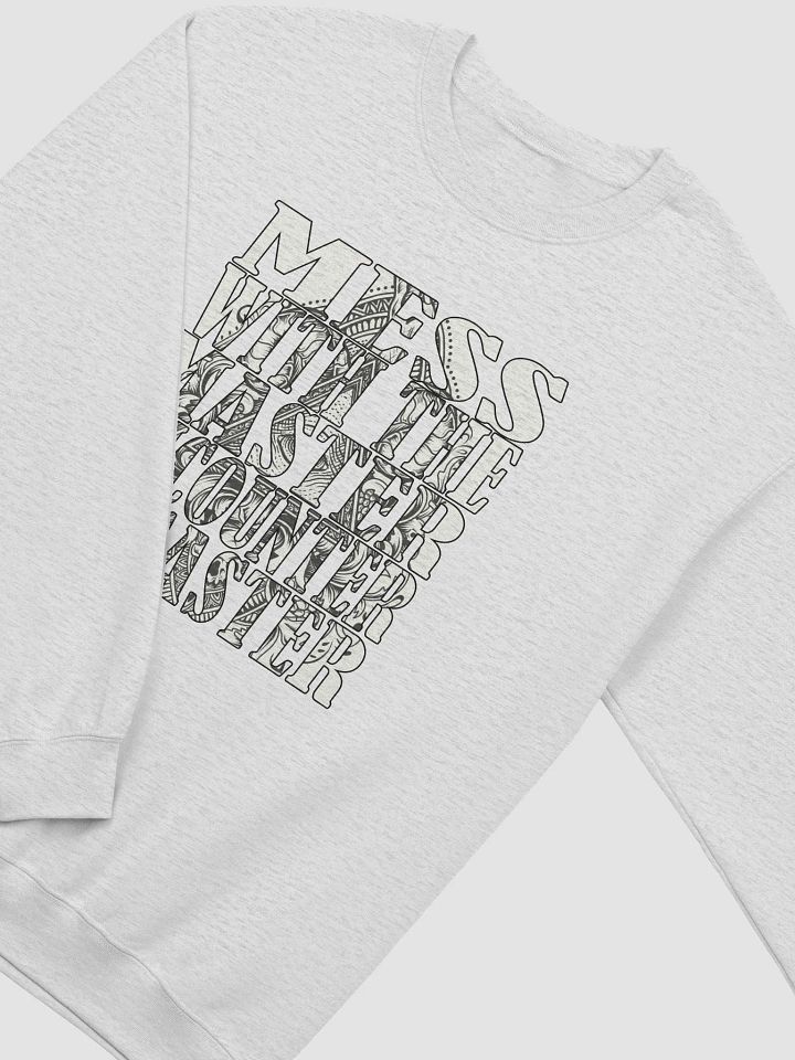 Mess With The Master, Encounter Disaster - Gildan Classic Crewneck Sweatshirt product image (1)