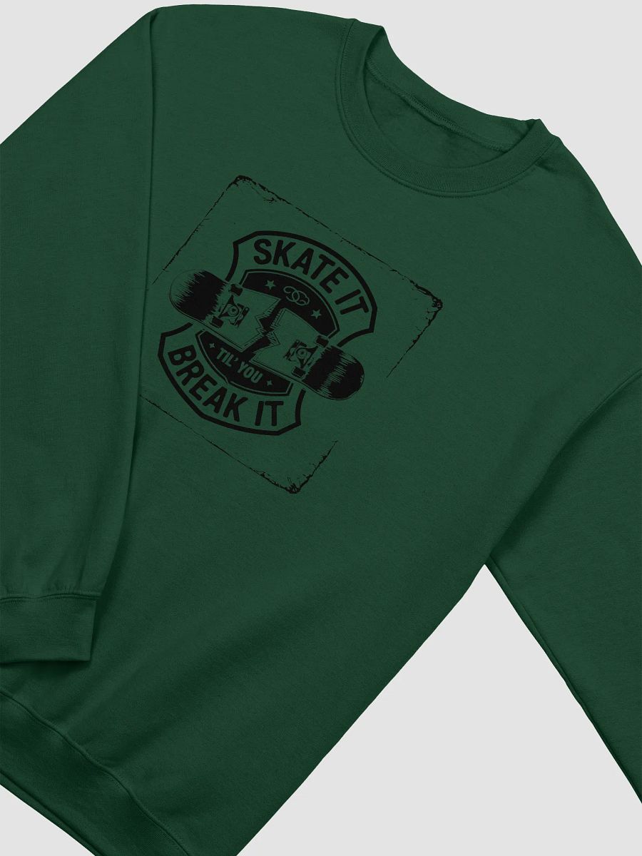 Skate it until you break it Crewneck Sweatshirt product image (20)