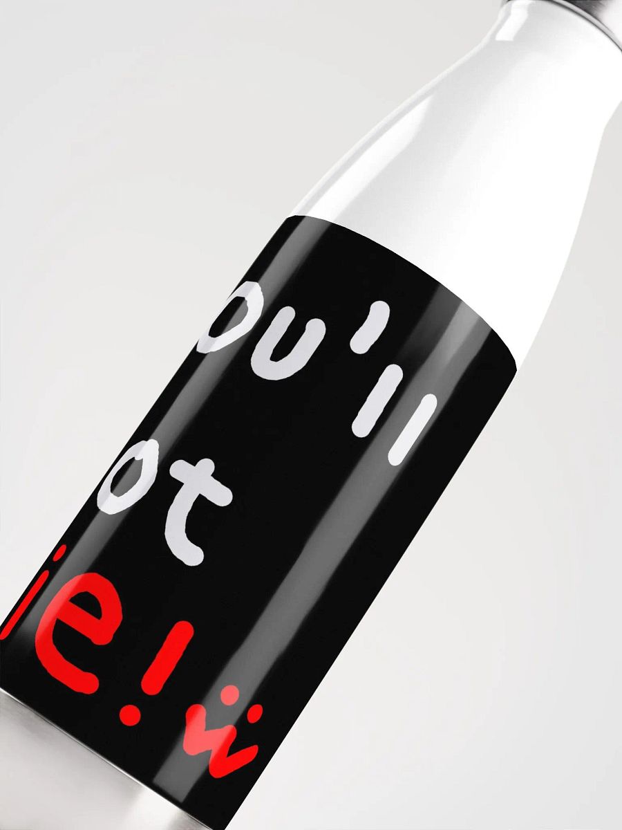 You'll Not Die Water Bottle product image (5)