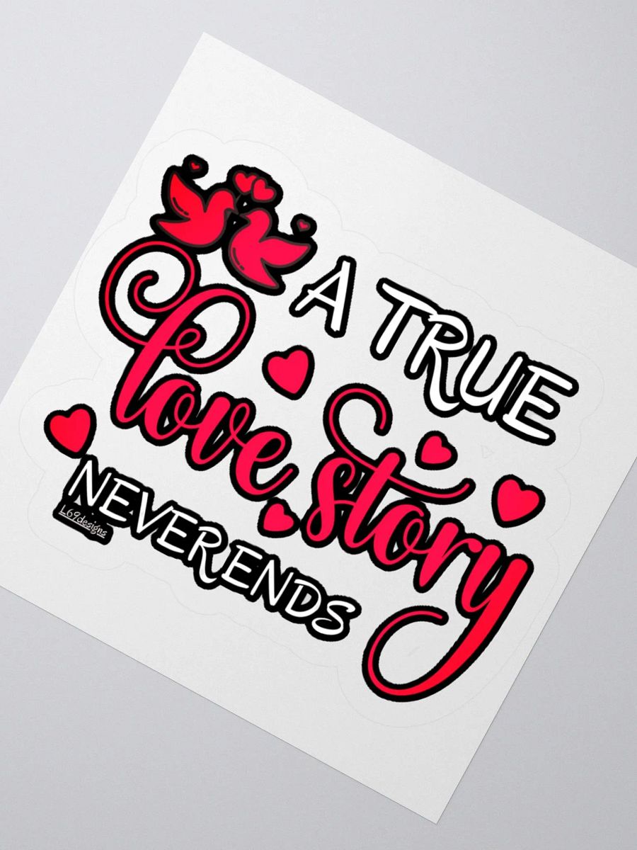 A TRUE LOVE STORY NEVER ENDS product image (4)