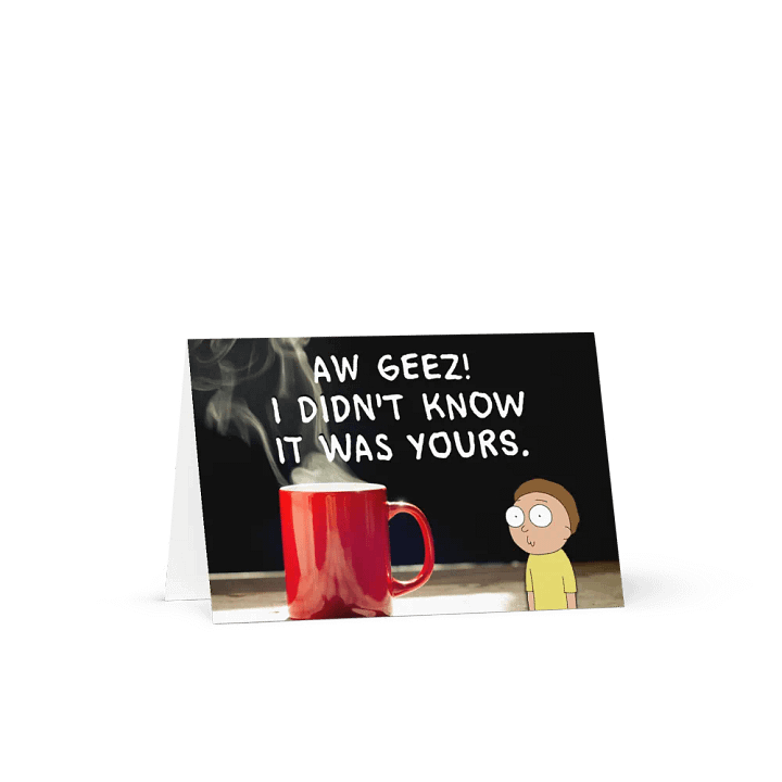 Sorry I Took Your Mug Card product image (1)