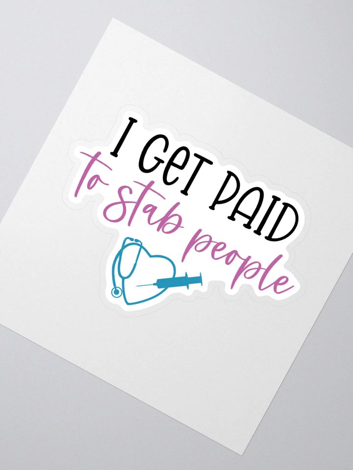 I Get Paid to Stab People Sticker product image (5)