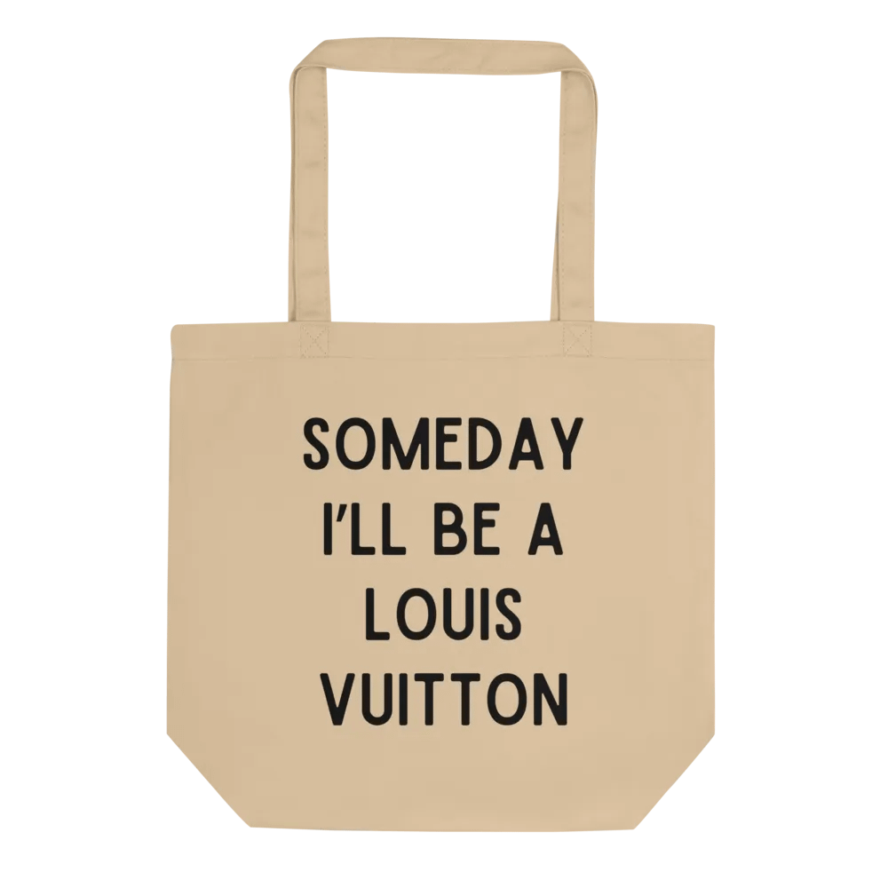 Someday I'll Be A Louis Vuitton Tote Bag product image (1)