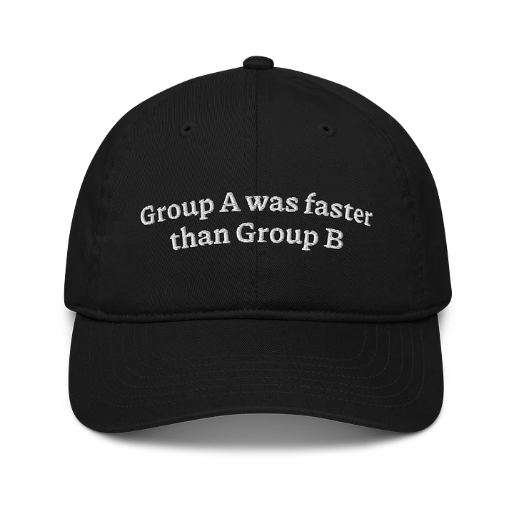 Group A was faster than Group B Hat product image (1)
