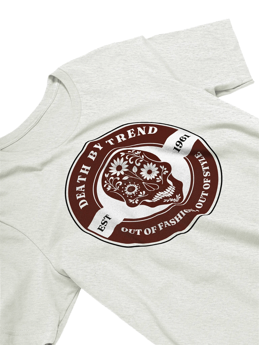 Death by Trend - Out of Fashion, Out of Style T-Shirt product image (4)