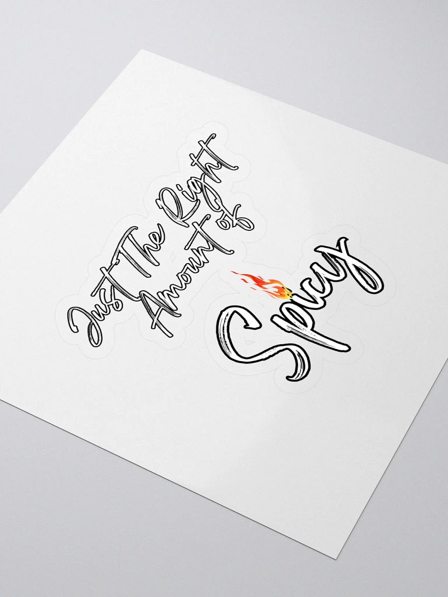 Just The Right Amount of Spicy - Funny Sticker product image (3)