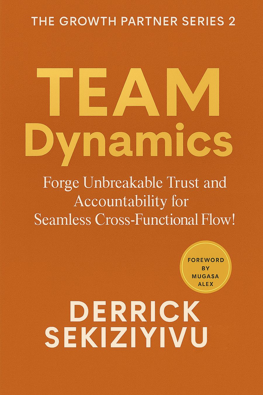 TEAM DYNAMICS: Forge Unbreakable Trust and Accountability for Seamless Cross-Functional Flow! product image (1)