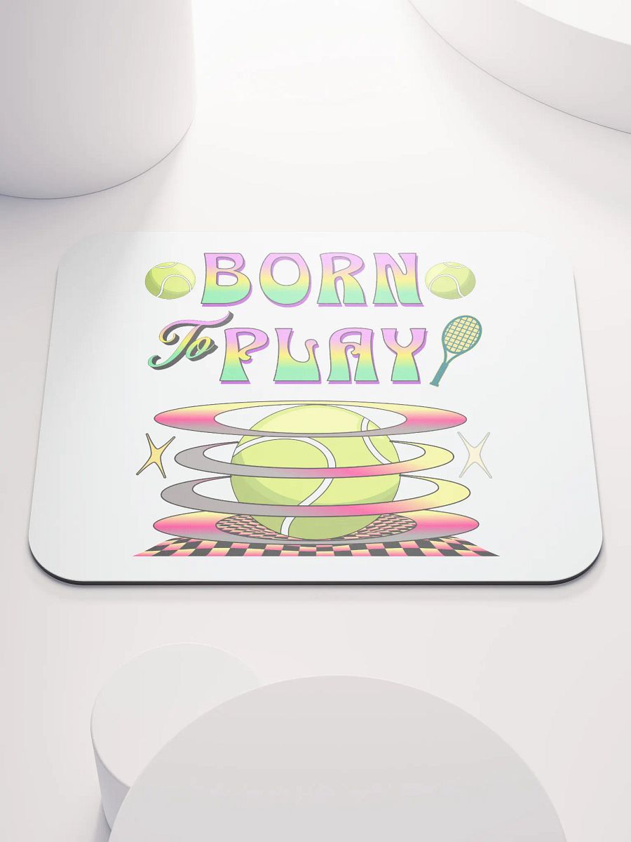 Born To Play Tennis Mouse Pad product image (1)