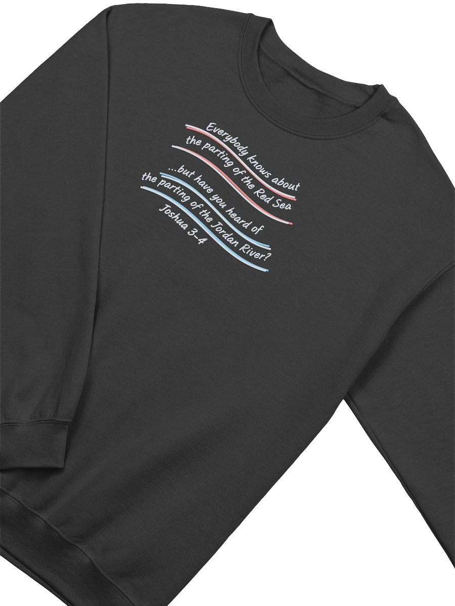 Have you heard of the parting of the Jordan River Sweatshirt product image (5)