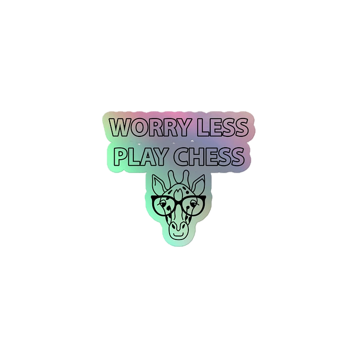 WORRY LESS PLAY CHESS - Kiss-Cut Holographic Sticker Sheet product image (2)