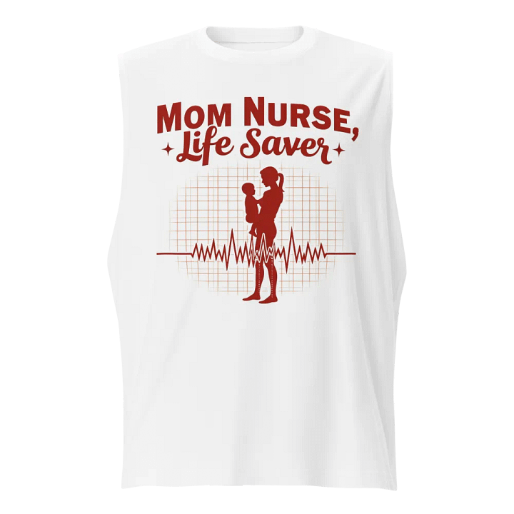 Mom Nurse Life Saver Muscle Tank product image (5)