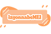 izgonnabeMEI