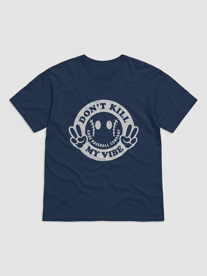 Don’t Kill My Vibe rake baseball company T-shirt product image (2)