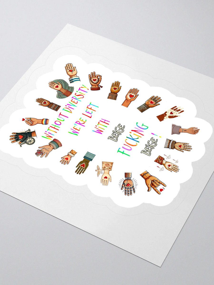Without Diversity We're Left With Beige Fucking Beige Sticker product image (9)