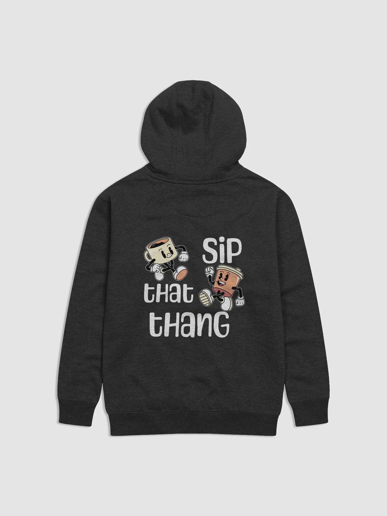 SIP THAT THANG COFFEE HOODIE - PRINT ON BACK product image (1)