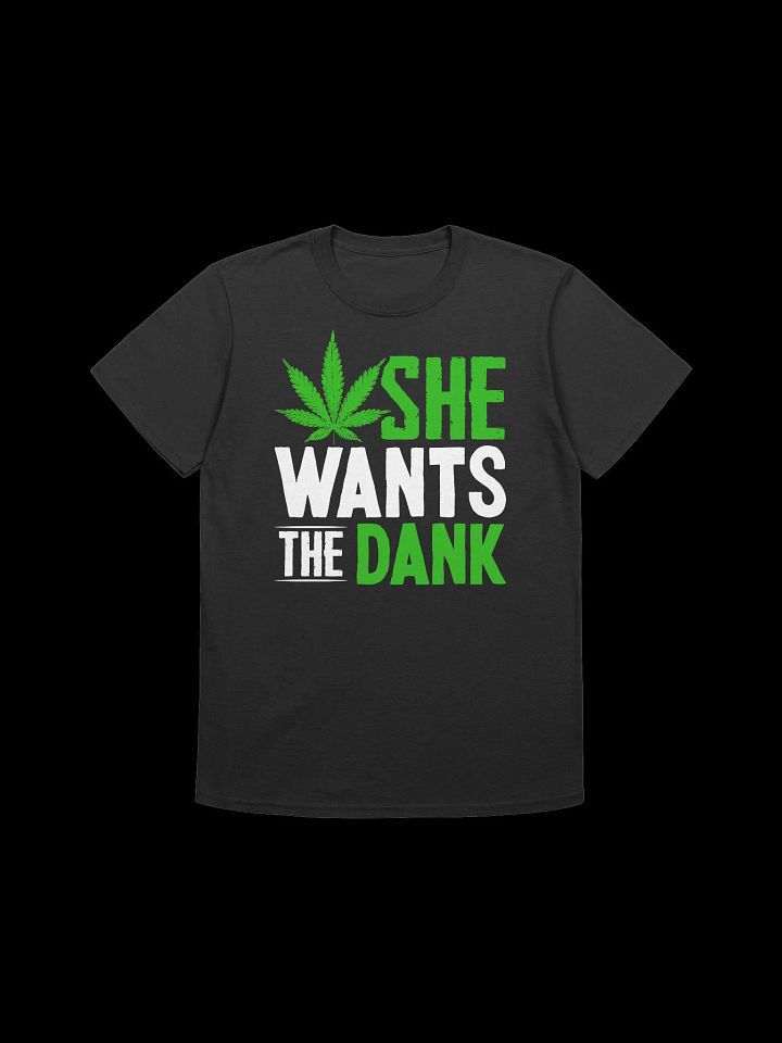 420 Weed - She Wants the Dank T-Shirt product image (4)