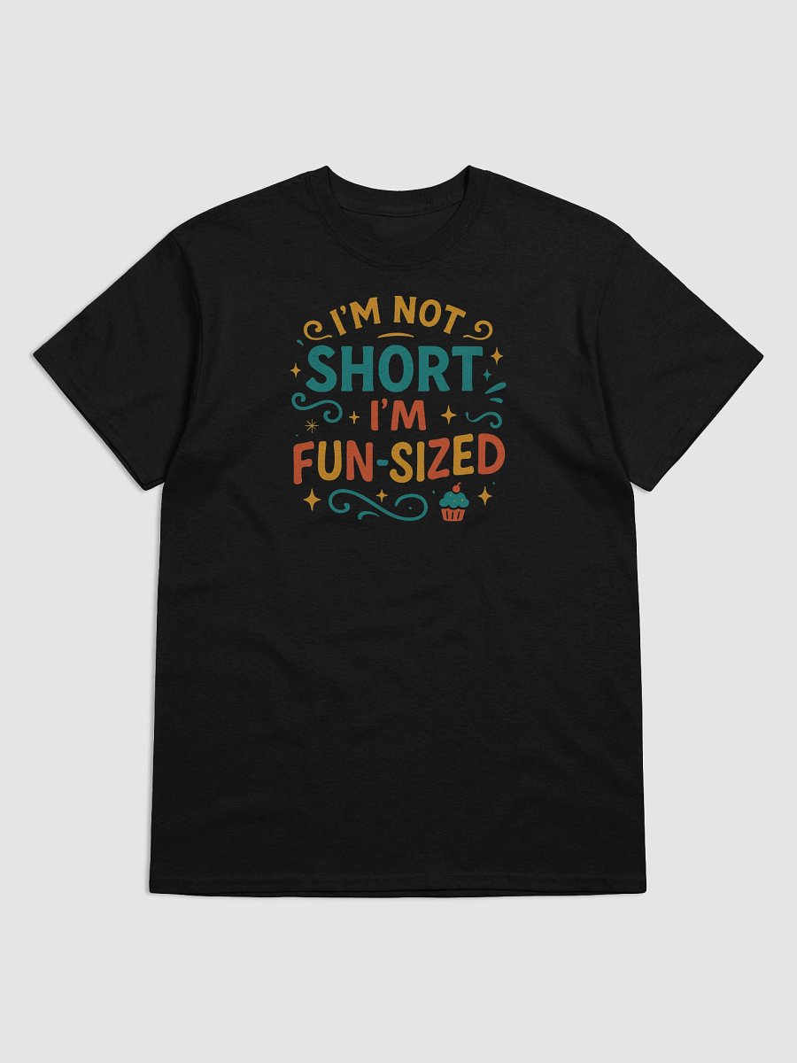 Fun-Sized and Fabulous Tee – Funny Short People Shirt product image (5)