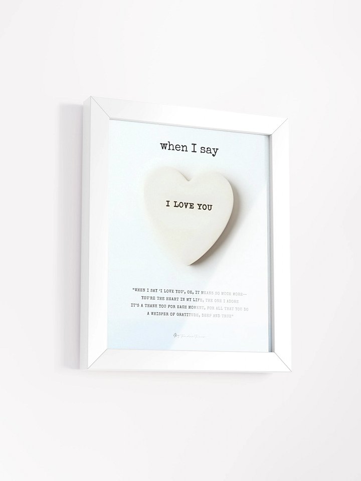 WHEN I SAY I LOVE YOU with Heart on Light Blue Gradient - Lyric Lines Poster with White Frame product image (2)
