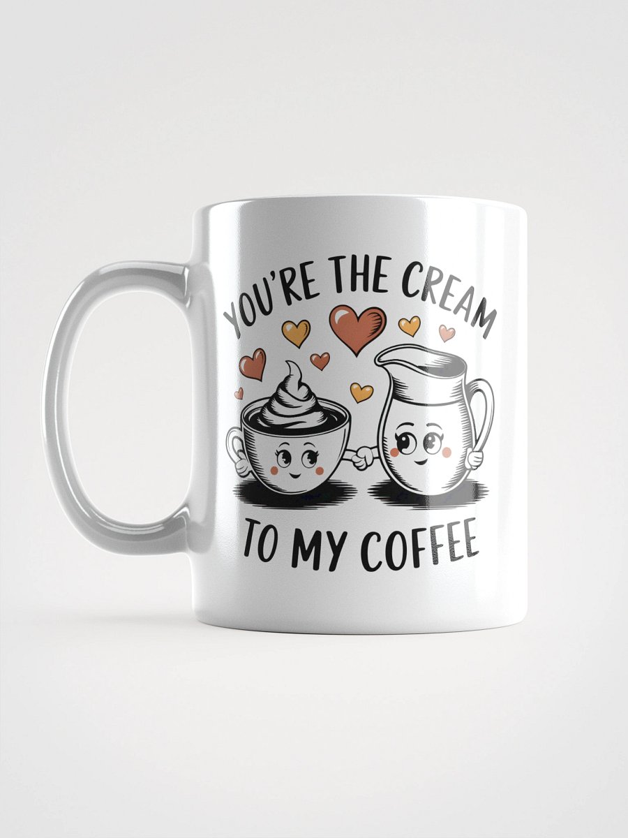 Cream to My Coffee Mug product image (6)
