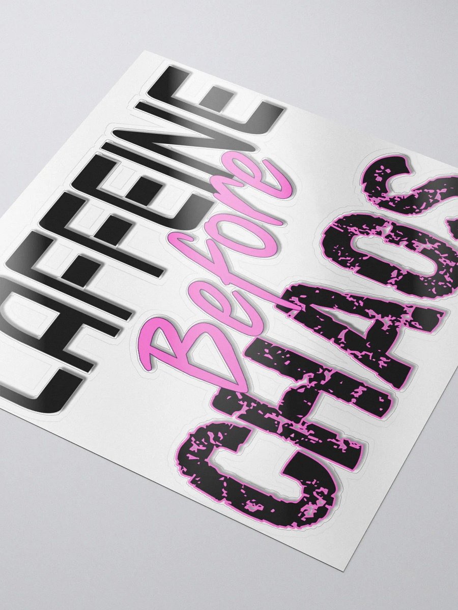 Caffeine Before Chaos sticker product image (3)