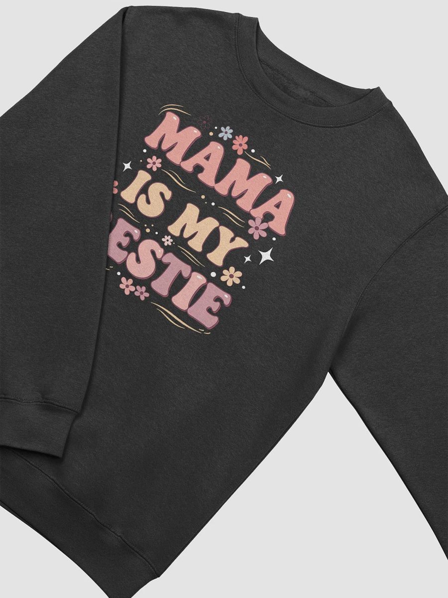 Mama is My Bestie Floral Sweatshirt product image (3)